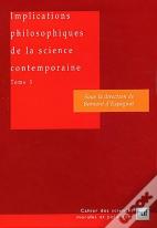 Implications Philosophiques De La Science Contemporaine. Tome 3 : Complexité, Vie, Conscience