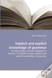 Implicit And Explicit Knowledge Of Gramm
