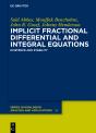 Implicit Fractional Differential And Integral Equations - Preview