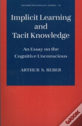 Implicit Learning And Tacit Knowledge