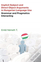 Implicit Subject And Direct Object Arguments In Hungarian Language Use