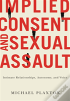 Implied Consent And Sexual Assault