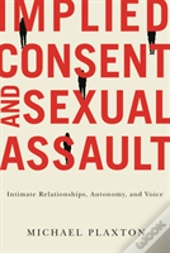 Implied Consent And Sexual Assault