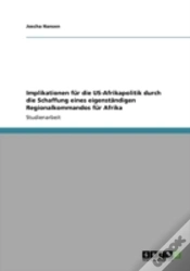 Capa do artigo Implikationen Fur Die Us-Afrikapolitik Durch Die Schaffung Eines Eigenstandigen Regionalkommandos Fur Afrika