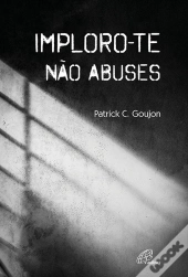Imploro-Te Não Abuses