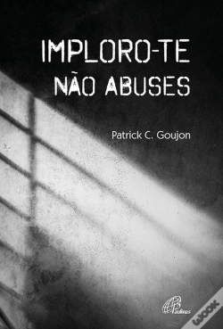 Capa do artigo Imploro-Te Não Abuses