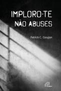 Imploro-Te Não Abuses
