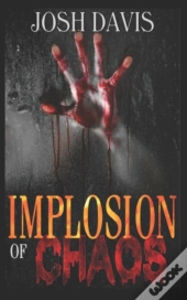 Implosion Of Chaos