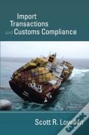 Import Transactions And Customs Compliance