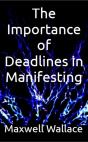 Importance Of Deadlines In Manifesting - Preview