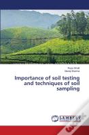 Importance Of Soil Testing And Techniques Of Soil Sampling