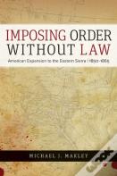 Imposing Order Without Law