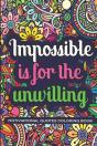 Impossible Is For The Unwillig - Preview