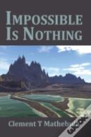 Impossible Is Nothing
