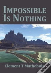 Impossible Is Nothing