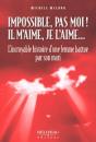 Impossible, Pas Moi ! ; Il M'Aime, Je L'Aime... ; L'Incroyable Histoire D'Une Femme Battue Par Son Mari - Preview