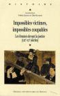 Impossibles Victimes, Impossibles Coupables ; Les Femmes Devant La Justice (Xixe-Xxe Siècle) - Preview