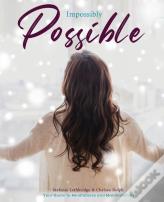 Impossibly Possible