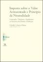 Imposto Sobre o Valor Acrescentado e Princípio da Neutralidade - Preview