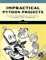Impractical Python Projects