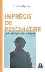 Imprécis De Psychatrie Ou La Clinique De La Dignité - Preview