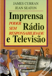 Capa do artigo Imprensa, Rádio e Televisão - Poder sem Responsabilidade