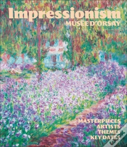 Capa do artigo Impressionism At The Musée D'Orsay : Masterpieces, Artists, Themes, Key Dates