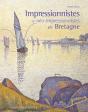 Impressionnistes Et Néo-Impressionnistes En Bretagne - Preview