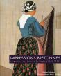 Impressions Bretonnes ; La Gravure Sur Bois En Bretagne, 1850-1950 - Preview