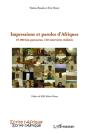 Impressions Et Paroles D'Afriques ; 10 000 Km Parcourus, 120 Interviews Réalisées - Preview