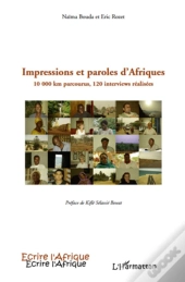 Impressions Et Paroles D'Afriques ; 10 000 Km Parcourus, 120 Interviews Réalisées