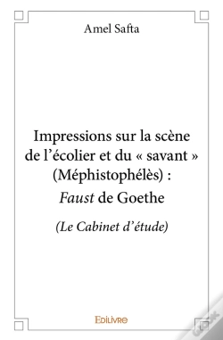 Capa do artigo Impressions Sur La Scène De L'Écolier Et Du "Savant" (Méphistophélès) : Faust De Goethe (Le Cabinet D'Étude)