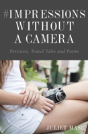 #Impressions Without A Camera - Preview