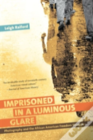 Imprisoned In A Luminous Glare