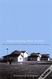 Imprisoning Our Sisters