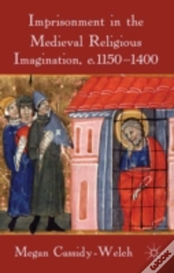 Capa do artigo Imprisonment In The Medieval Religious Imagination, C. 1150-1400