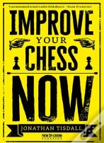 Improve Your Chess Now - New Edition