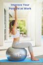 Improve Your Posture At Work - Preview