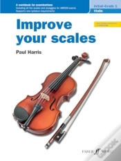 Capa do artigo Improve Your Scales! Violin Initial And Grade 1