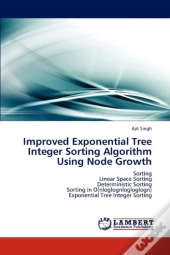 Improved Exponential Tree Integer Sorting Algorithm Using Node Growth