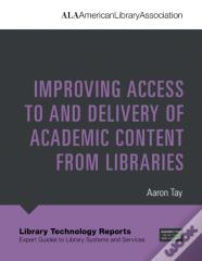Improving Access To And Delivery Of Academic Content From Libraries