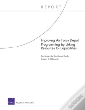 Capa do artigo Improving Air Force Depot Programming By Linking Resources To Capabilities