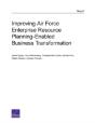Improving Air Force Enterprise Resource Planning-Enabled Business Transformation - Preview