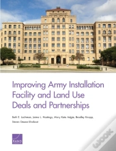 Improving Army Installation Facility And Land Use Deals And Partnerships