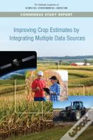 Improving Crop Estimates By Integrating Multiple Data Sources