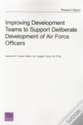 Improving Development Teams To Support Deliberate Development Of Air Force Officers