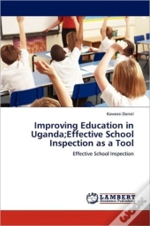 Improving Education In Uganda;Effective School Inspection As A Tool