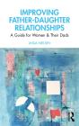 Improving Father-Daughter Relationships - Preview
