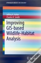 Improving Gis-Based Wildlife-Habitat Analysis