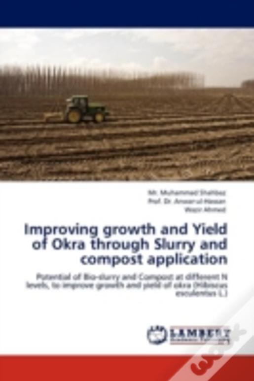 Improving Growth And Yield Of Okra Through Slurry And Compost Application